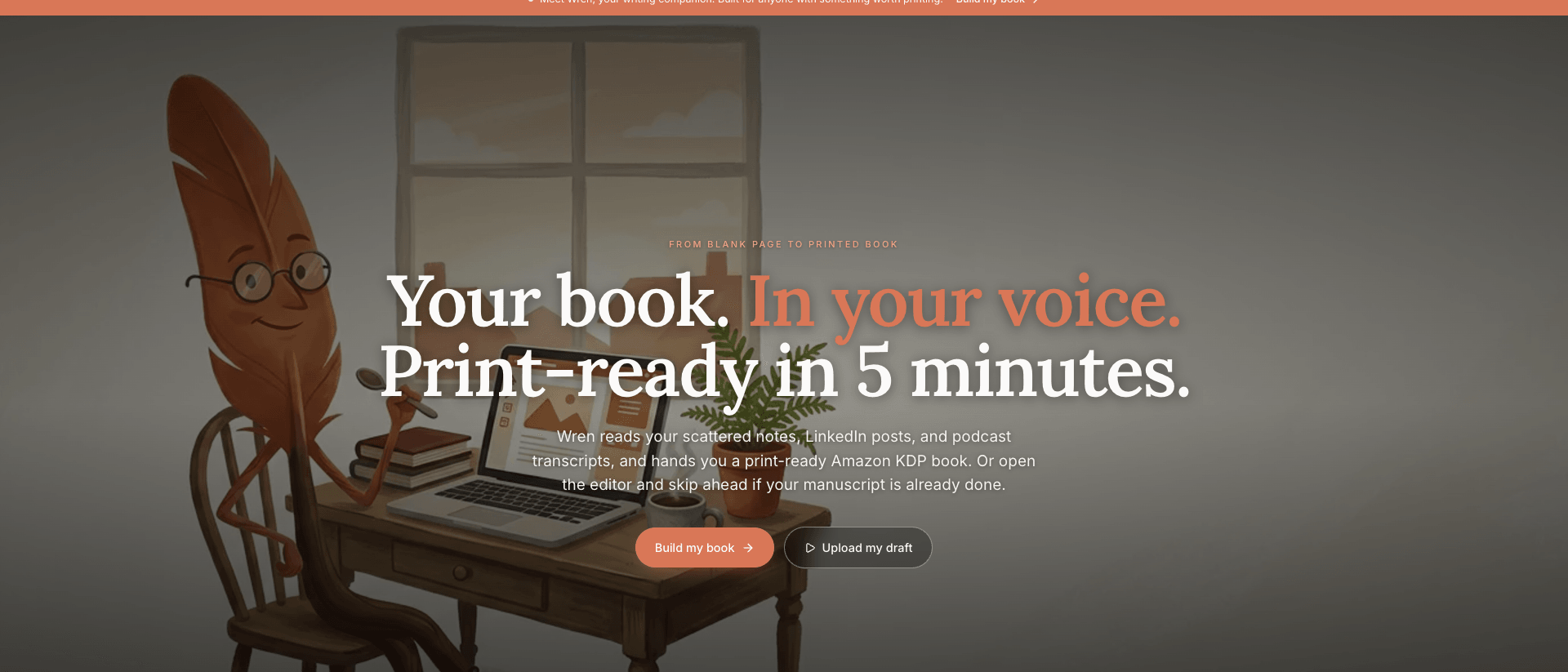 Built&Written homepage: your book, in your voice, print-ready in five minutes
