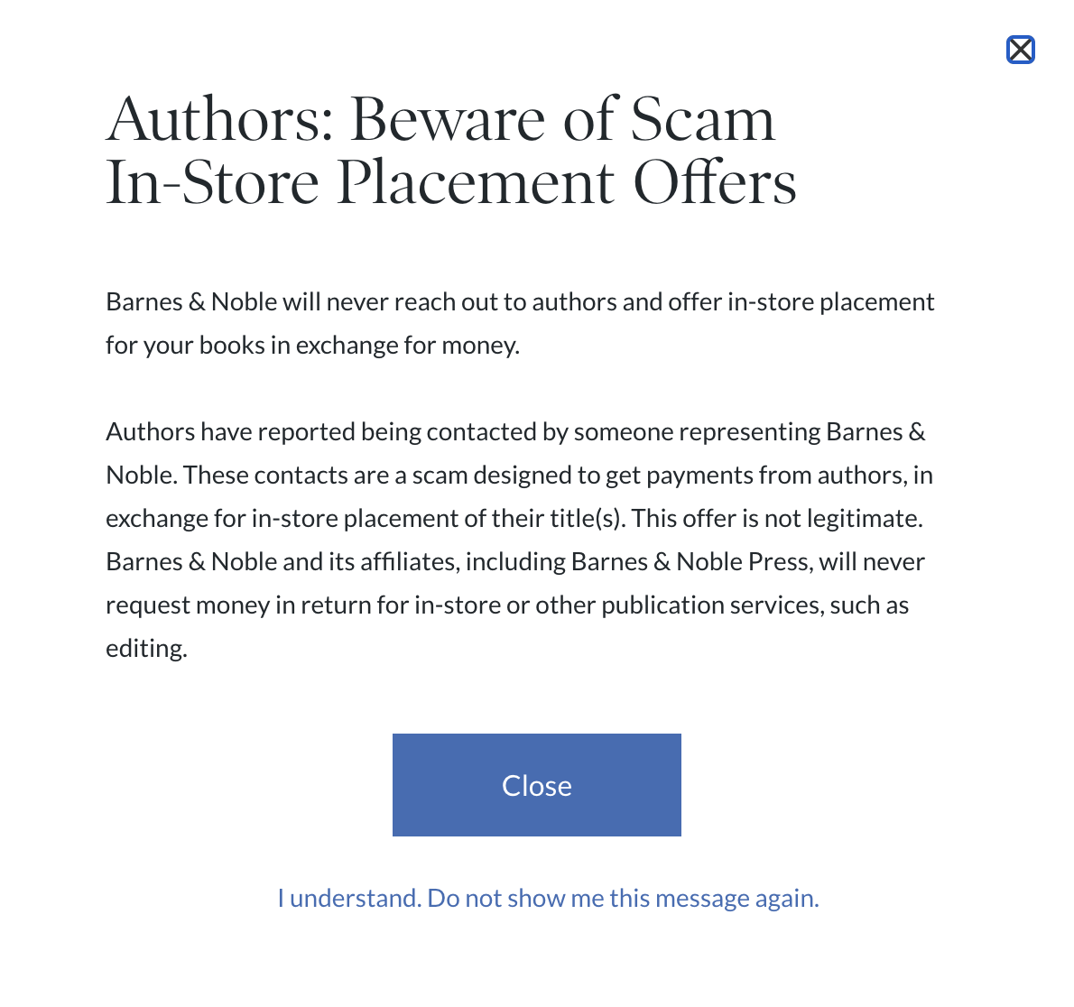Popup titled Authors: Beware of Scam In-Store Placement Offers, saying Barnes & Noble will never reach out to authors and offer in-store placement for their books in exchange for money, with a Close button