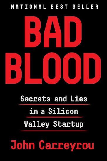 Cover of Bad Blood: Secrets and Lies in a Silicon Valley Startup by John Carreyrou